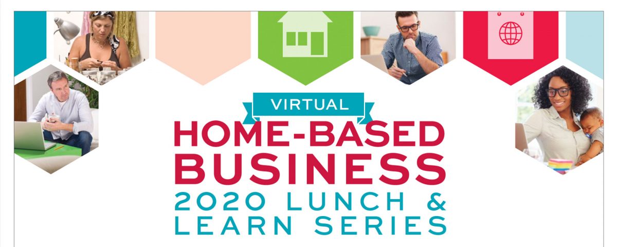Home-Based Business Lunch & Learn